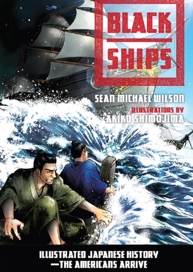 Black Ships: Illustrated Japanese History – The Americans Arrive