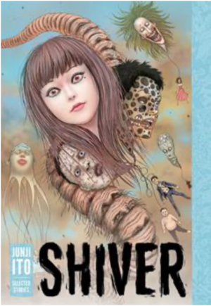 Shiver, Junji Ito’s manga horror short story collection