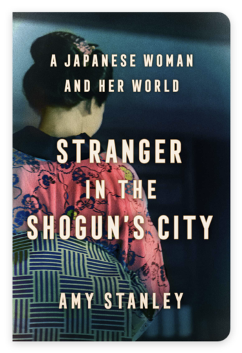 Stranger in the Shogun’s City: A Japanese Woman and Her World