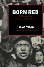 Born Red: A Chronicle of the Cultural Revolution