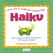 Haiku: Asian Arts and Crafts for Creative Kids