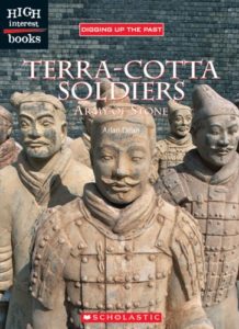 Terra-Cotta Soldiers: Army Of Stone (High Interest Books: Digging Up The Past)