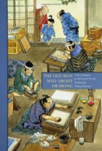 The Old Man Mad About Drawing: A Tale of Hokusai
