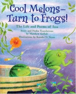 Cool Melons - Turn To Frogs!: The Life And Poems Of Issa