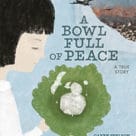 A Bowl of Peace: A True Story