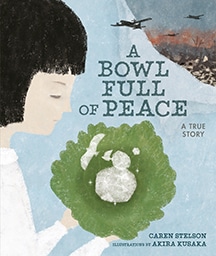 A Bowl Full of Peace: A True Story