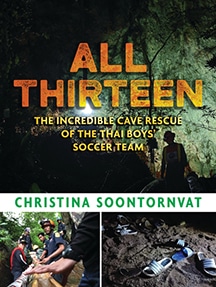 All Thirteen: The Incredible Cave Rescue of the Thai Boys’ Soccer Team