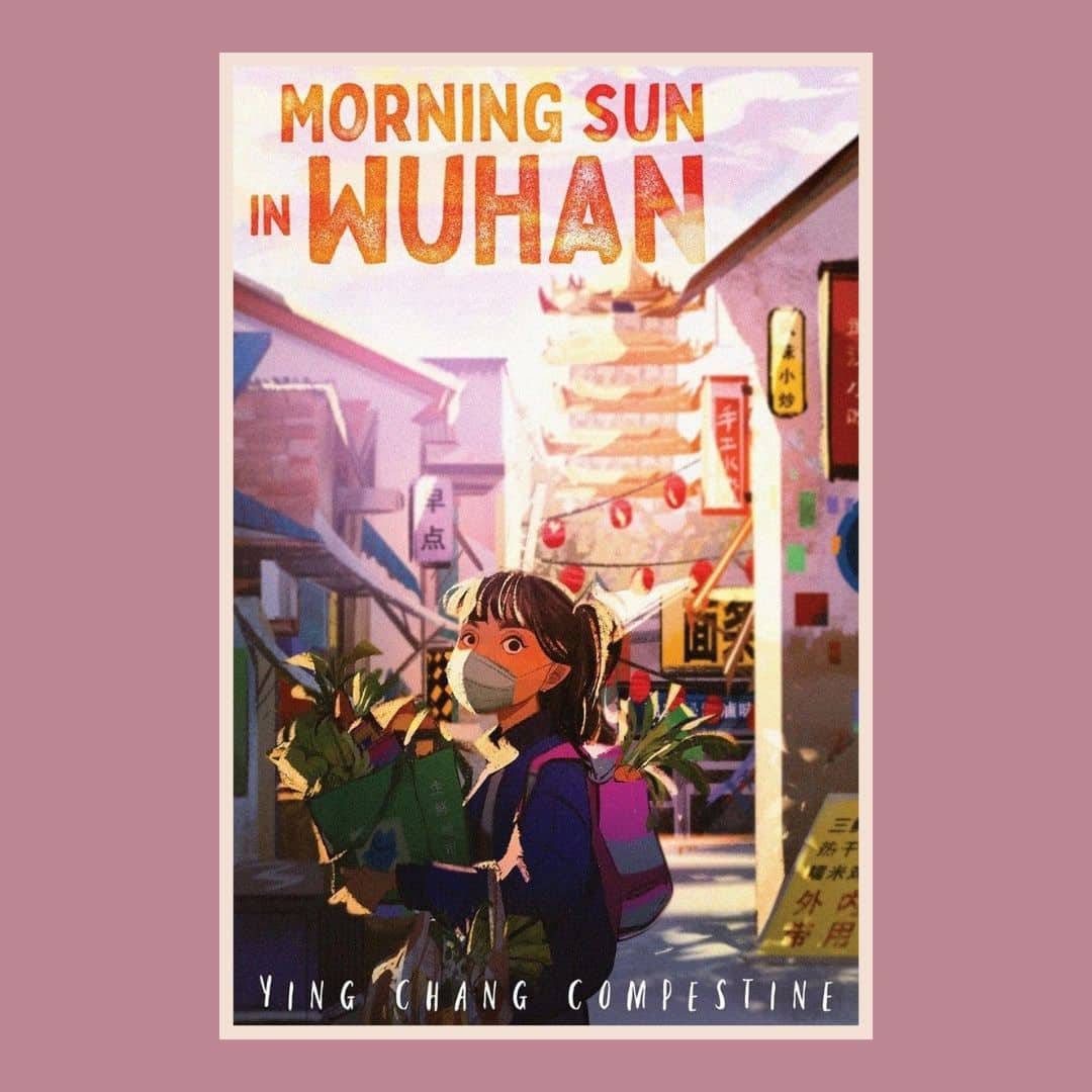 Online Literature Workshop: Morning Sun in Wuhan by Ying Chang Compestine